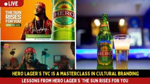 Hero Lager’s TVC ‘The Sun Rises For You' is a Masterclass in Cultural Branding!