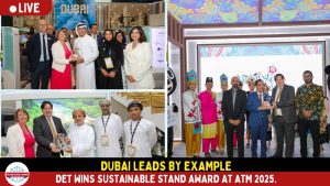 Dubai’s Economy and Tourism Department Wins Big at ATM 2025