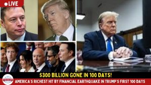 Trump’s First 100 Days Cost U.S. Billionaires More Than $300 Billion!