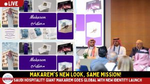 Saudi Hospitality Giant Makarem Goes Global with New Identity Launch at ATM 2025.