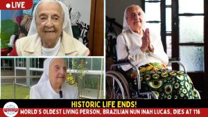 World’s Oldest Living Person, Brazilian Nun Inah Lucas, Dies at 116