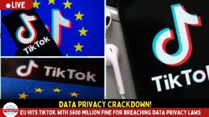 TikTok Fined €530 Million by EU Over Unlawful Data Transfers to China.