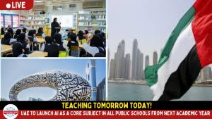 UAE to Launch AI as a Core Subject in All Public Schools from Next Academic Year.