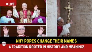 Why Popes Change Their Names: A Tradition Rooted in History and Meaning.