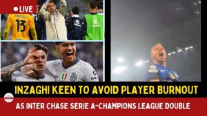 Inzaghi keen to avoid player burnout as Inter chase Serie A-Champions League double