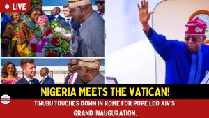 President Tinubu Touches Down in Rome for Pope Leo XIV’s Grand Inauguration.