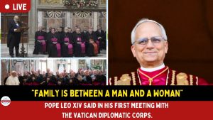 Pope Leo XIV Sets Clear Moral Priorities: Family is between a man and a woman.