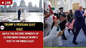 TRUMP’S PERSIAN GULF VISIT.
