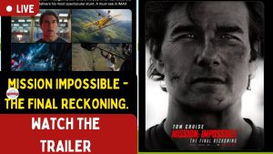 Mission Impossible - The Final Reckoning, The Trailer.