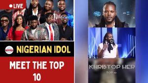 Nigerian Idol : Meet The Top 10
