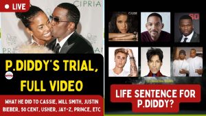 P DIDDY’S TRIAL, FULL VIDEO: LIFE SENTENCE FOR P.DIDDY?