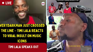 VERYDARKMAN Just Crossed The Line – Timi Lala Reacts To Viral Insult On Music Icons