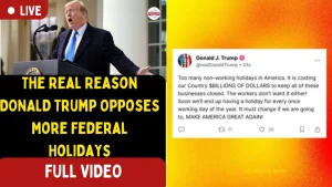 The Real Reason DONALD Trump Opposes More Federal Holidays